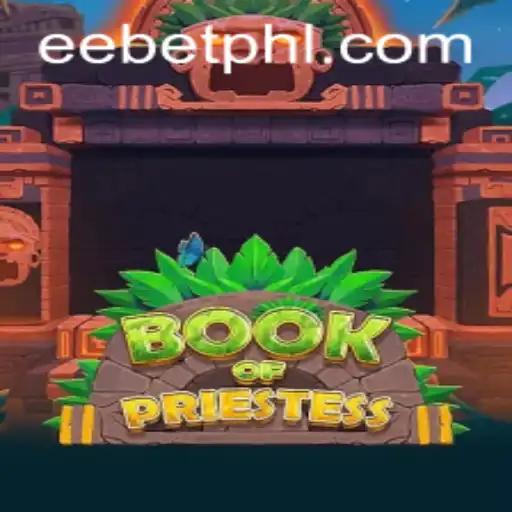 BookOfPriestess: Unveiling the Mysteries of EE BET's Latest Game