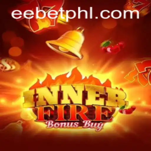 InnerFireBonusBuy: Revolutionizing the Gaming World with EE BET